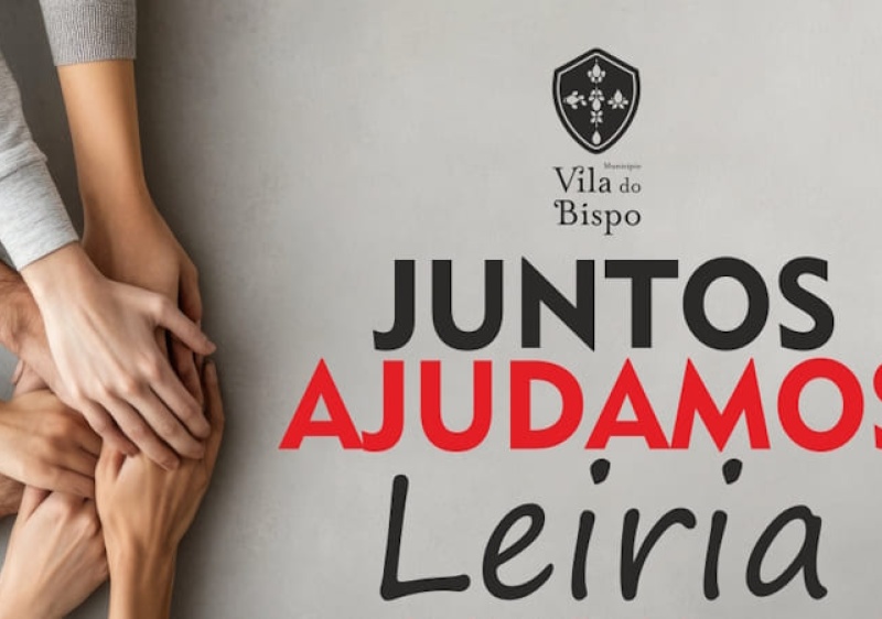Munic&iacute;pio de Vila do Bispo lan&ccedil;a campanha para ajudar popula&ccedil;&atilde;o de Leiria